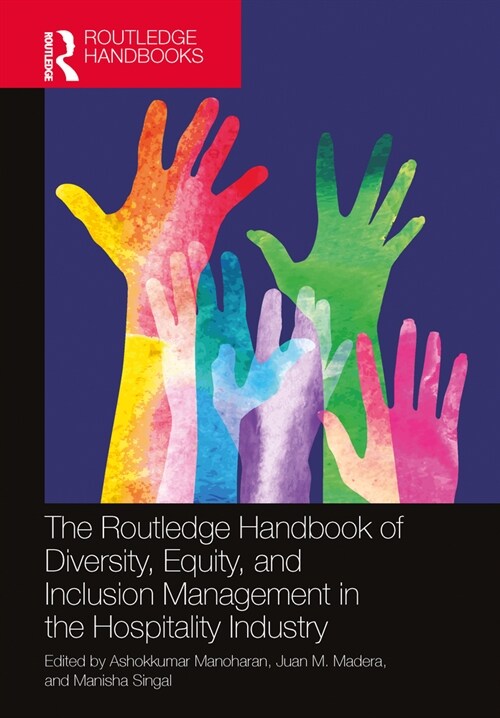 The Routledge Handbook of Diversity, Equity, and Inclusion Management in the Hospitality Industry (Hardcover)