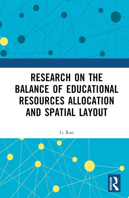 Research on the Balance of Educational Resources Allocation and Spatial Layout (Hardcover)