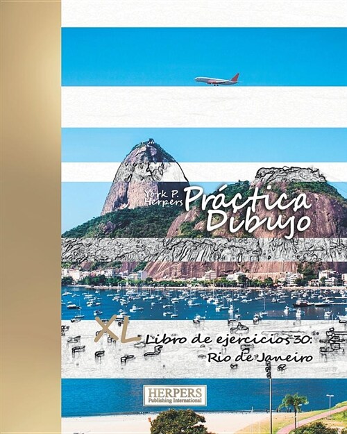 Pr?tica Dibujo XL Libro de ejercicios 30: Rio de Janeiro (Paperback)