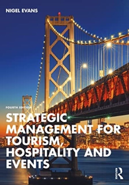 Strategic Management for Tourism, Hospitality and Events (Paperback, 4 ed)