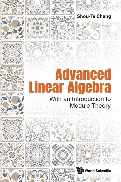 Advanced Linear Algebra: With an Introduction to Module Theory (Paperback)