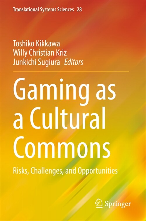 Gaming as a Cultural Commons: Risks, Challenges, and Opportunities (Paperback, 2022)