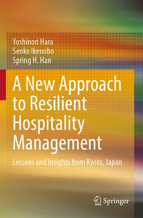 A New Approach to Resilient Hospitality Management: Lessons and Insights from Kyoto, Japan (Paperback, 2022)