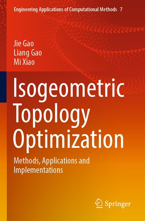 Isogeometric Topology Optimization: Methods, Applications and Implementations (Paperback, 2022)