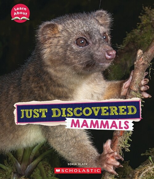 Just Discovered Mammals (Learn About: Animals) (Hardcover)