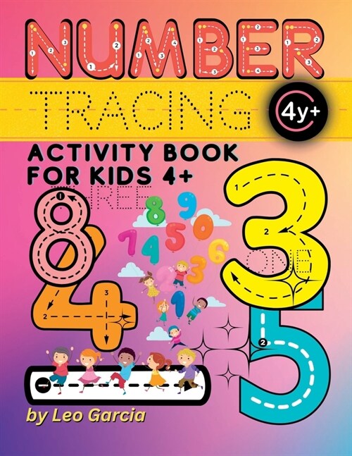 Numbers Tracing Activity Book For Kids 4+ Boys and Girls: Fun Kids Number Tracing Activity Book to Teach Numbers (Paperback)