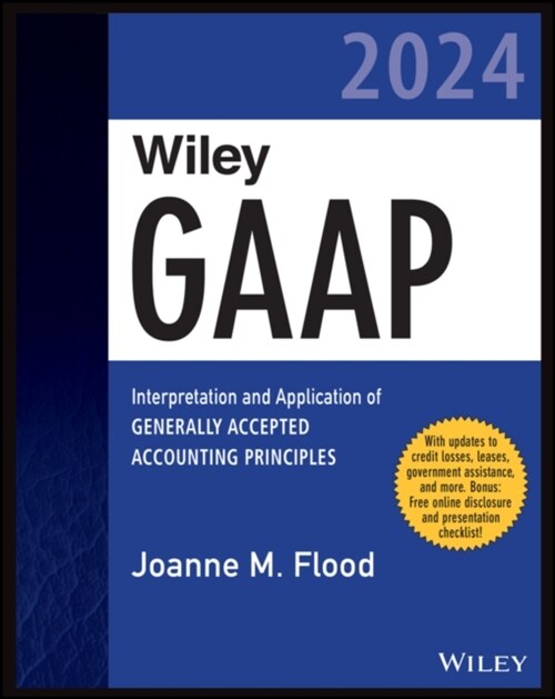 Wiley GAAP 2024: Interpretation and Application of Generally Accepted Accounting Principles (Paperback)