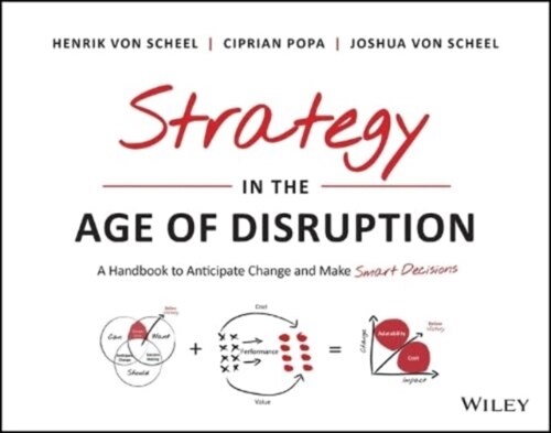 Strategy in the Age of Disruption: A Handbook to Anticipate Change and Make Smart Decisions (Paperback)