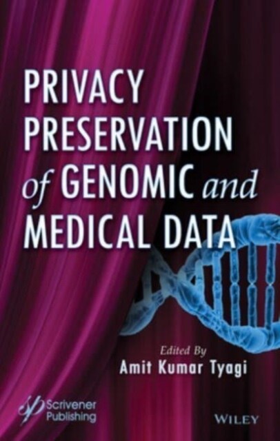 Privacy Preservation of Genomic and Medical Data (Hardcover)