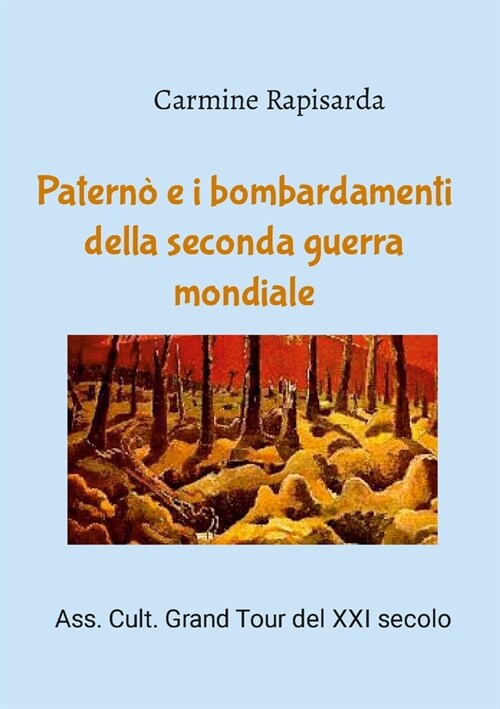 Patern?e i bombardamenti della seconda guerra mondiale (Paperback)