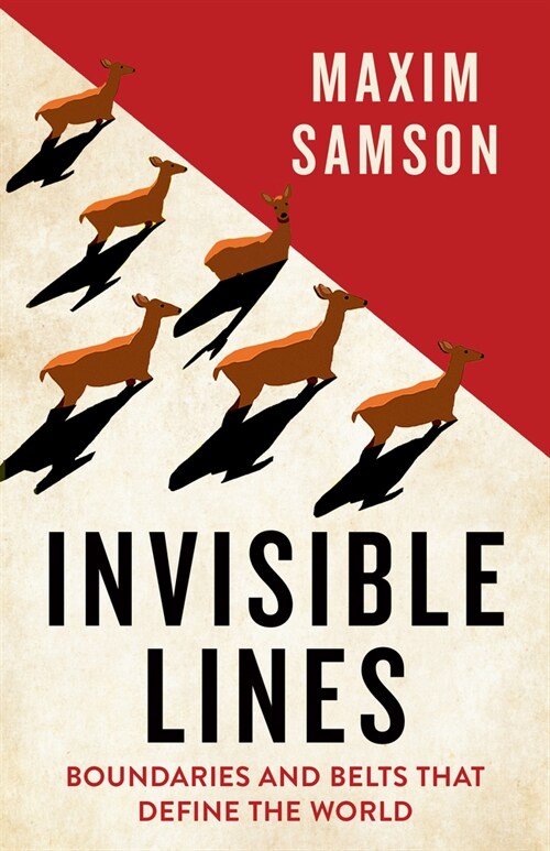 Invisible Lines: Boundaries and Belts That Define the World (Paperback)