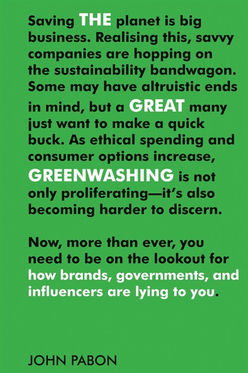 The Great Greenwashing: How Brands, Governments, and Influencers Are Lying to You (Paperback)