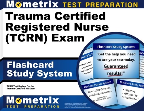 Trauma Certified Registered Nurse (Tcrn) Exam Flashcard Study System: Tcrn Test Practice Questions and Review for the Trauma Certified RN Exam (Other)