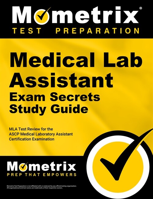 Medical Lab Assistant Exam Secrets Study Guide: MLA Test Review for the Ascp Medical Laboratory Assistant Certification Examination (Paperback)