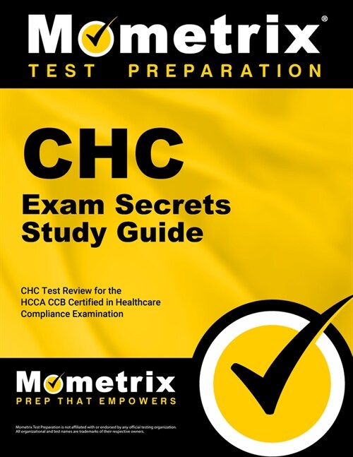 Chc Exam Secrets Study Guide: Chc Test Review for the Hcca Ccb Certified in Healthcare Compliance Examination (Paperback)