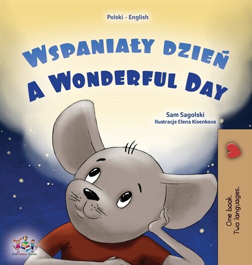 A Wonderful Day (Polish English Bilingual Childrens Book) (Hardcover)