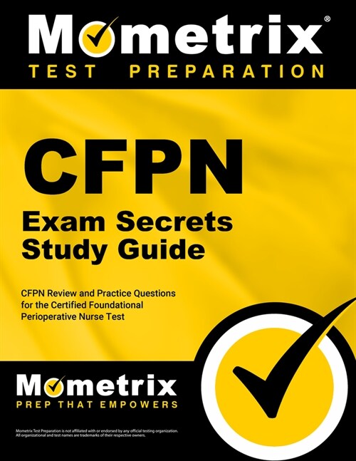 Cfpn Exam Secrets Study Guide: Cfpn Review and Practice Questions for the Certified Foundational Perioperative Nurse Test (Paperback)