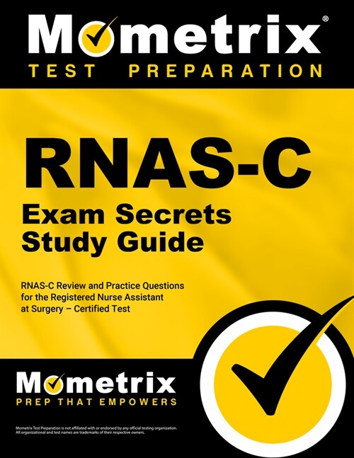 Rnas-C Exam Secrets Study Guide: Rnas-C Review and Practice Questions for the Registered Nurse Assistant at Surgery - Certified Test (Paperback)