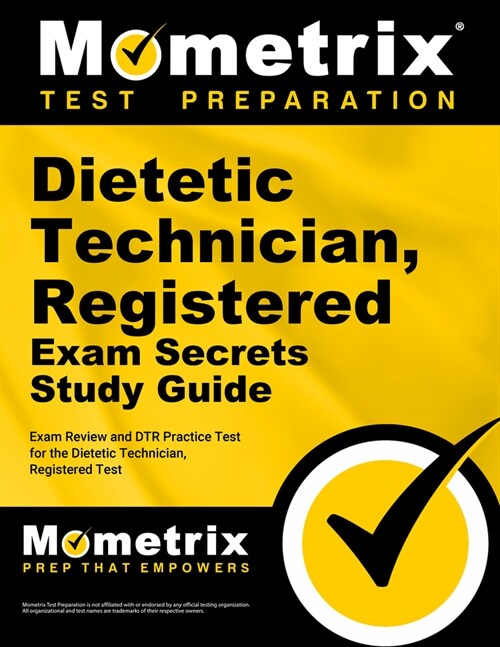 Dietetic Technician, Registered Exam Secrets Study Guide: Exam Review and Dtr Practice Test for the Dietetic Technician, Regist Ered Test (Paperback)