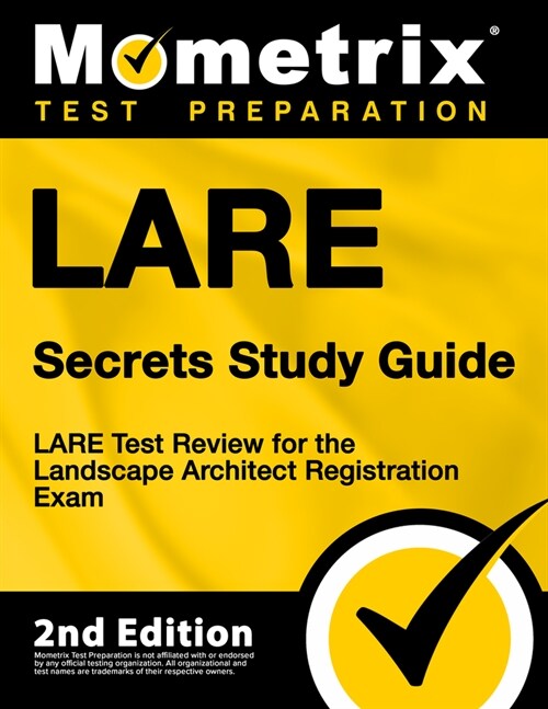 Lare Secrets Study Guide - Lare Test Review for the Landscape Architect Registration Exam: [2nd Edition] (Paperback)