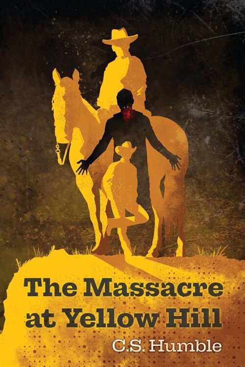 The Massacre at Yellow Hill (Paperback)