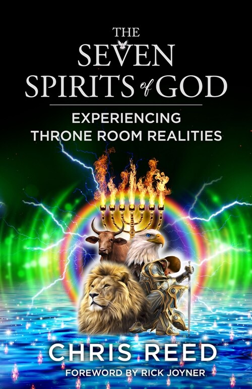 The Seven Spirits of God: Experiencing Throne Room Realities (Paperback)