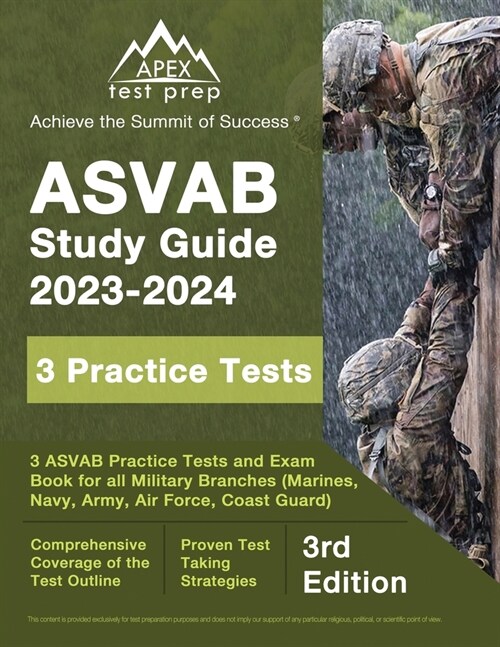 ASVAB Study Guide 2023-2024: 3 ASVAB Practice Tests and Exam Prep Book for All Military Branches (Marines, Navy, Army, Air Force, Coast Guard) [3rd (Paperback)