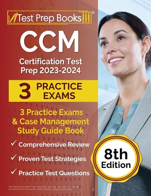 CCM Certification Test Prep 2023-2024: 3 Practice Exams and Case Management Study Guide Book [8th Edition] (Paperback)