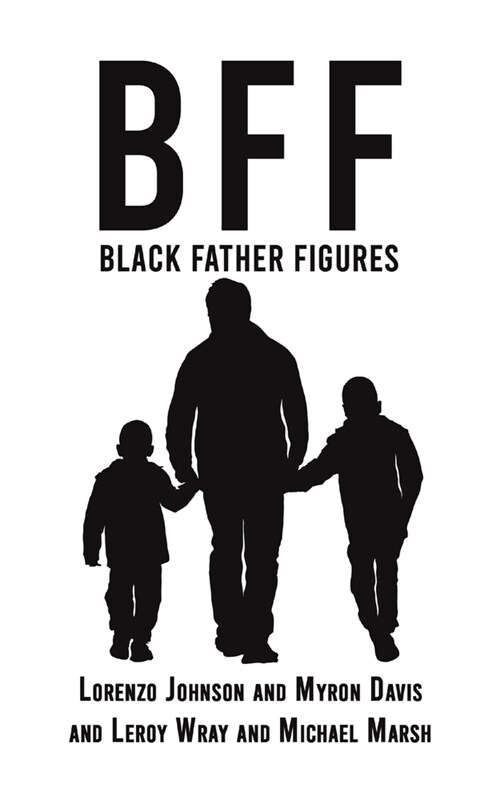 Bff: Black Father Figures (Paperback)