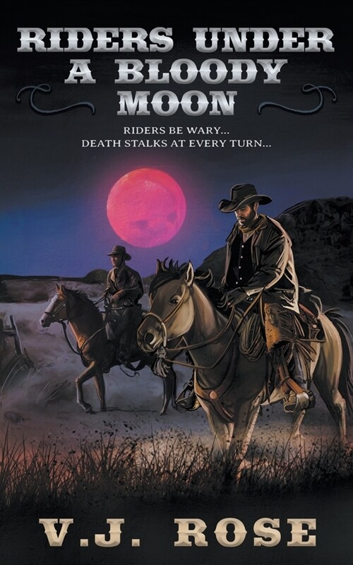 Riders Under A Bloody Moon: A Classic Western (Paperback)