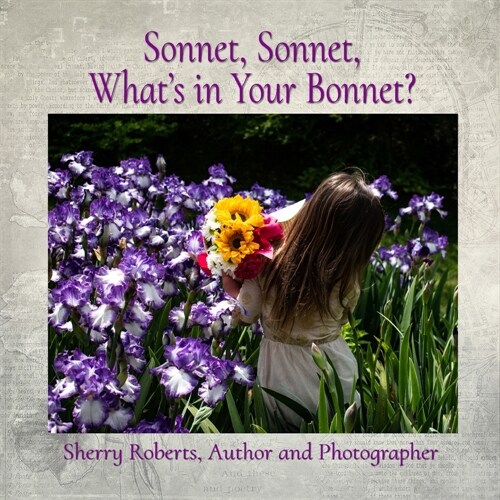 Sonnet, Sonnet, Whats in Your Bonnet? (Paperback)
