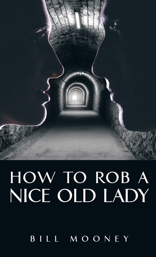 How to Rob a Nice Old Lady (Hardcover)