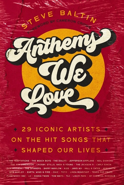 Anthems We Love: 29 Iconic Artists on the Hit Songs That Shaped Our Lives (Paperback)