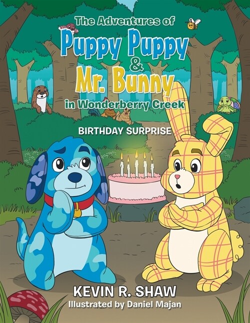 The Adventures of Puppy Puppy & Mr. Bunny in Wonderberry Creek: Birthday Surprise (Paperback)