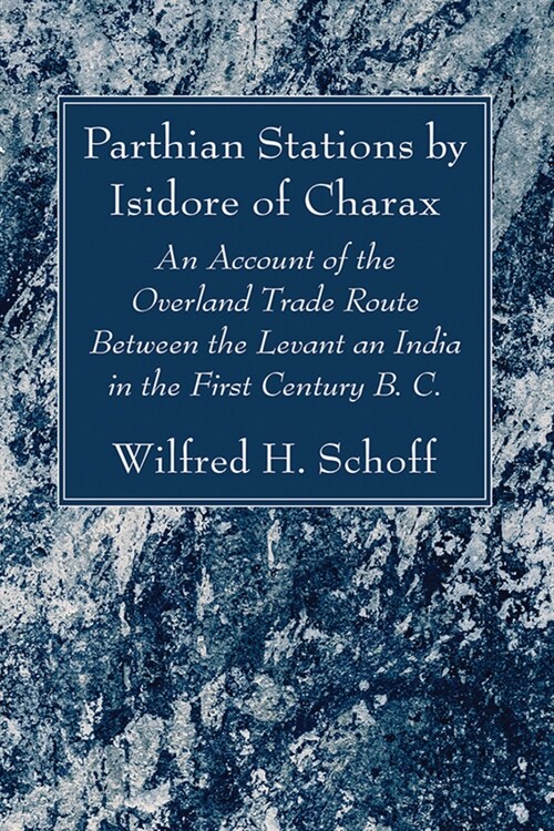 Parthian Stations by Isidore of Charax (Paperback)