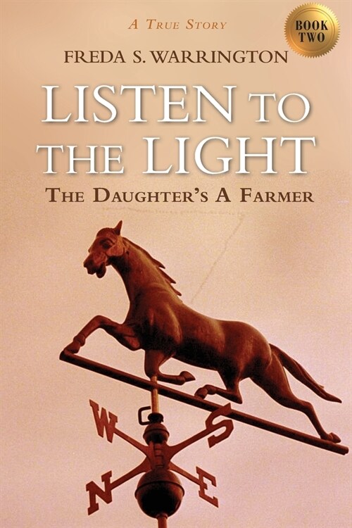 Listen to the Light: The Daughters a Farmer (Paperback)