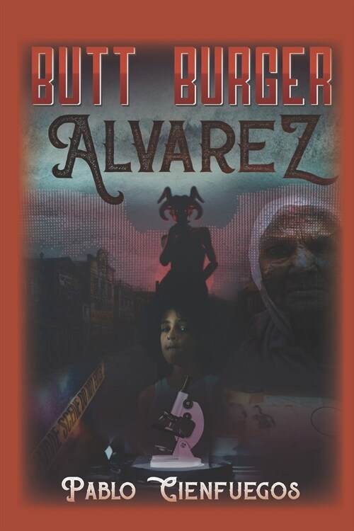 Butt Burger Alvarez: Valerie Killed a Betal! (Paperback)