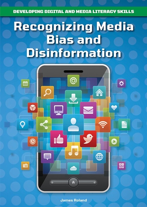 Recognizing Media Bias and Disinformation (Hardcover)