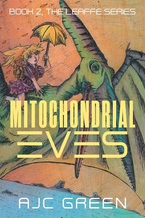 Mitochondrial Eves: Book 2, The Leaffe Series (Paperback)