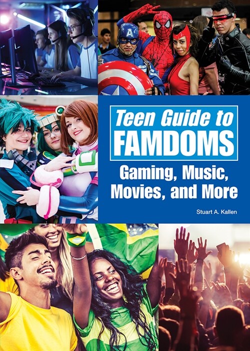 Teen Guide to Fandoms: Gaming, Music, Movies, and More (Hardcover)