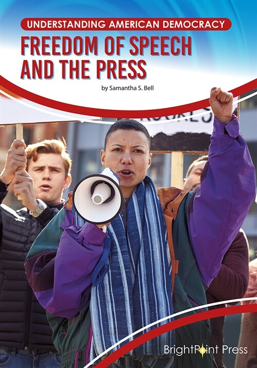 Freedom of Speech and the Press (Hardcover)