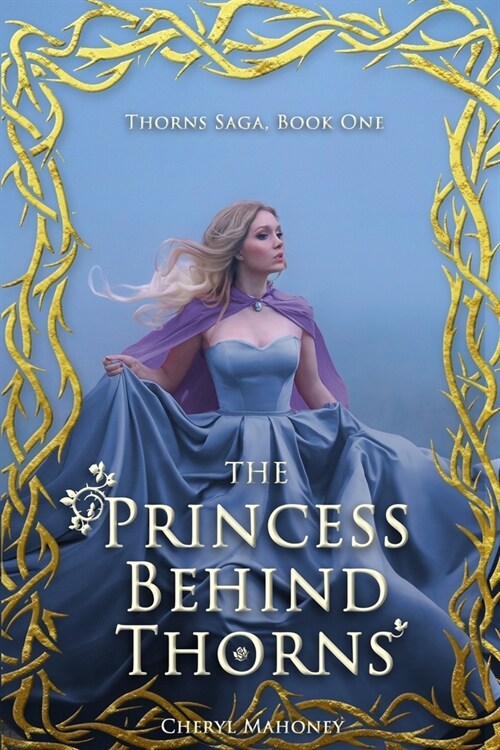 The Princess Behind Thorns (Paperback)