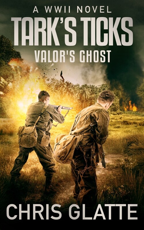 Tarks Ticks Valors Ghost: A WWII Novel (Paperback)