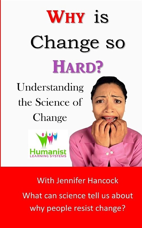 Why is Change so Hard? (Paperback)