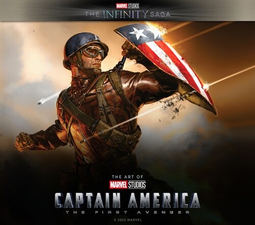 Marvel Studios The Infinity Saga - Captain America: The First Avenger: The Art of the Movie : Captain America: The First Avenger: The Art of the Movi (Hardcover)