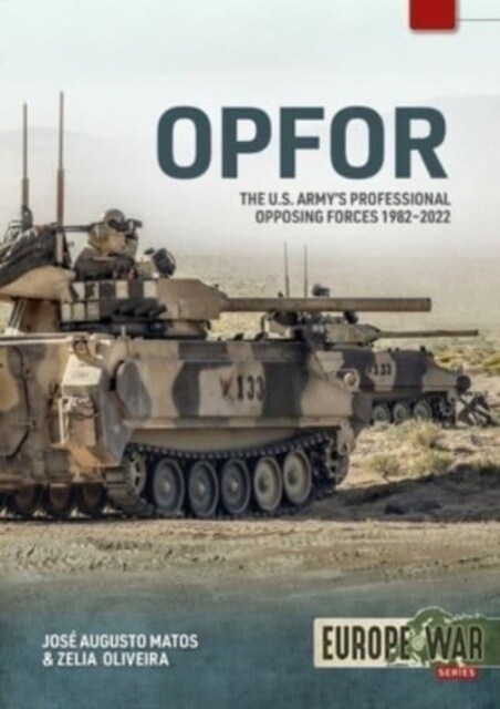 Opfor: The U.S. Armys Professional Opposing Forces 1982-2022 (Paperback)