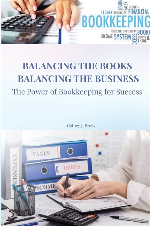 Exploring the Role of Bookkeeping in Business Success (Paperback)