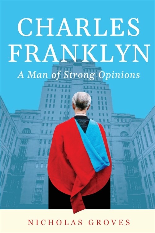 Charles Franklyn - A Man of Strong Opinions (Paperback)