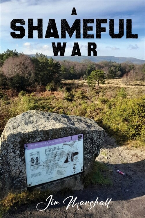 A Shameful War: A novel set in The English Civil War (Paperback)