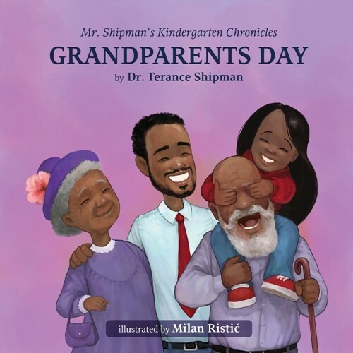 Mr. Shipmans Kindergarten Chronicles Grandparents Day (Paperback)